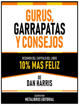 cover image of Gurus, Garrapatas Y Consejos--Resumen Del Capitulo Del Libro 10% Mas Feliz De Dan Harris